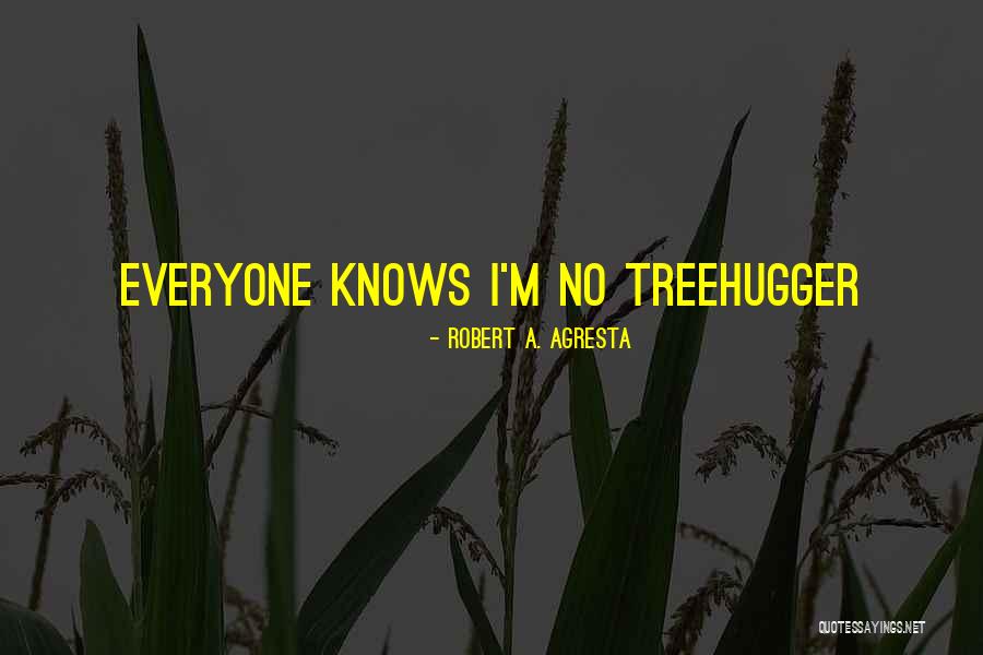 Robert A. Agresta Quotes 1653874 Robert A. Agresta Quotes 1653874