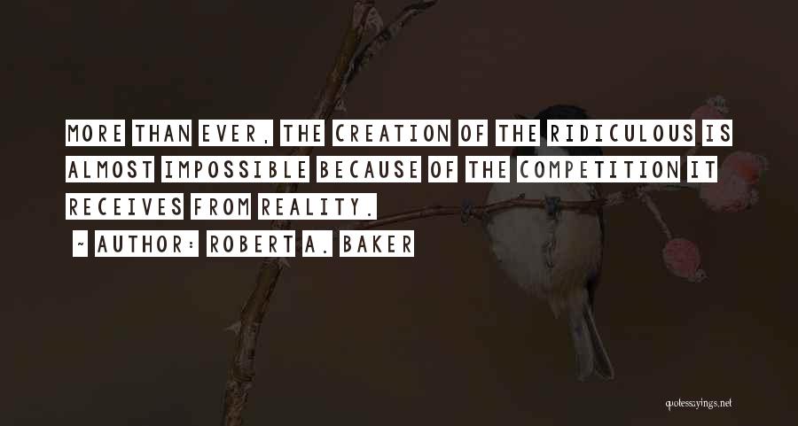 Robert A. Baker Quotes 271476