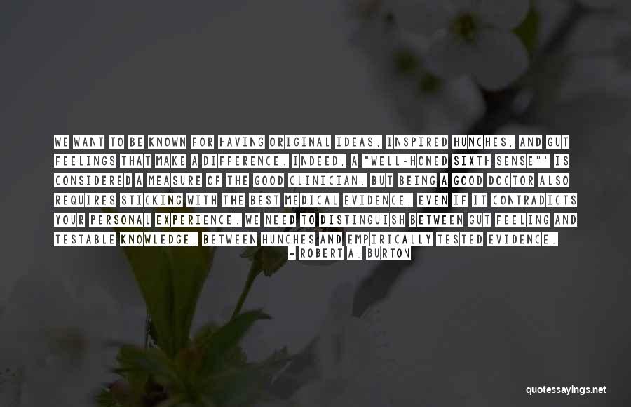 Robert A. Burton Quotes 2017701 Robert A. Burton Quotes 2017701