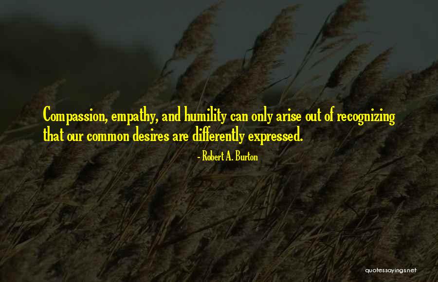 Robert A. Burton Quotes 2261858 Robert A. Burton Quotes 2261858