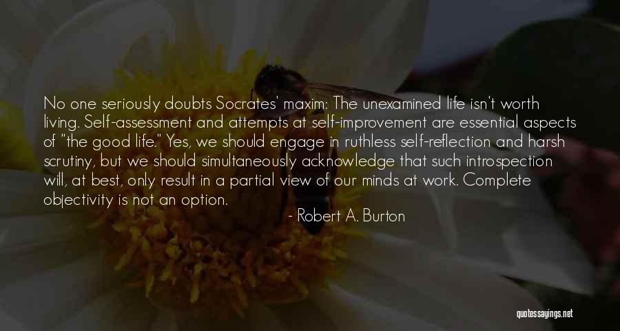 Robert A. Burton Quotes 862803