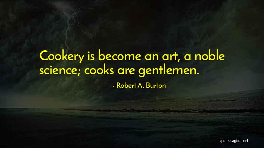 Robert A. Burton Quotes 903118 Robert A. Burton Quotes 903118