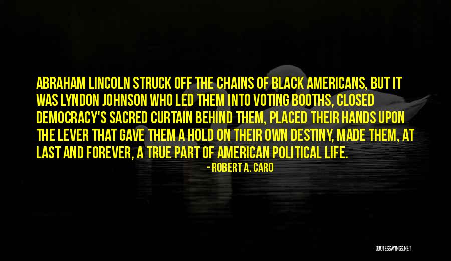 Robert A. Caro Quotes 1146603 Robert A. Caro Quotes 1146603