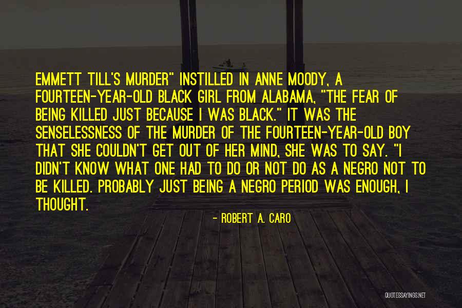 Robert A. Caro Quotes 1240231 Robert A. Caro Quotes 1240231
