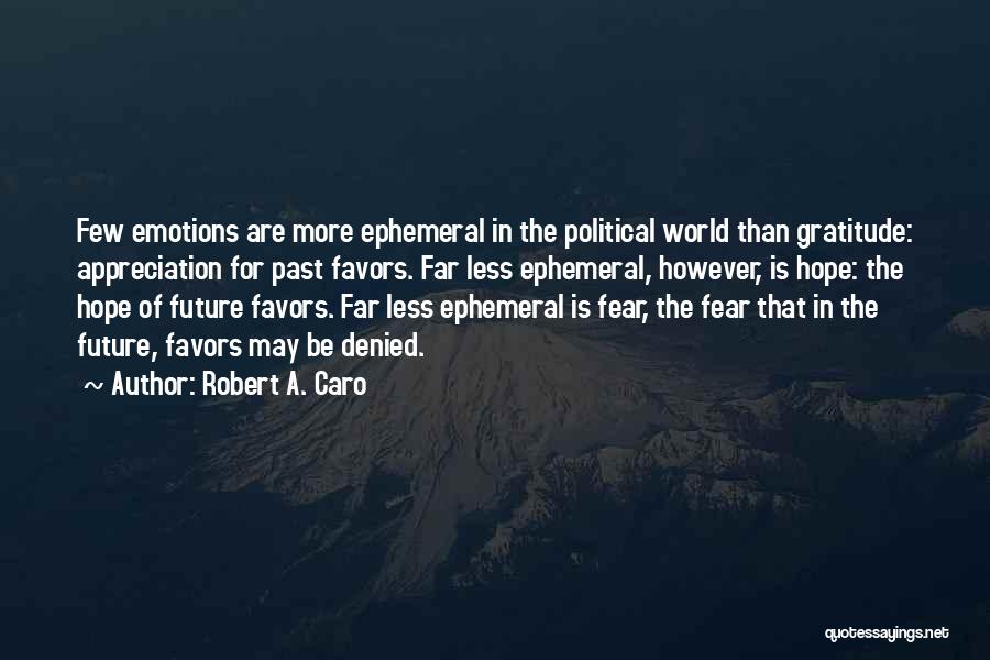 Robert A. Caro Quotes 1454220