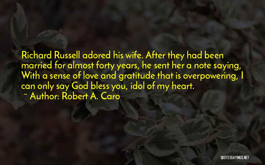 Robert A. Caro Quotes 1702919