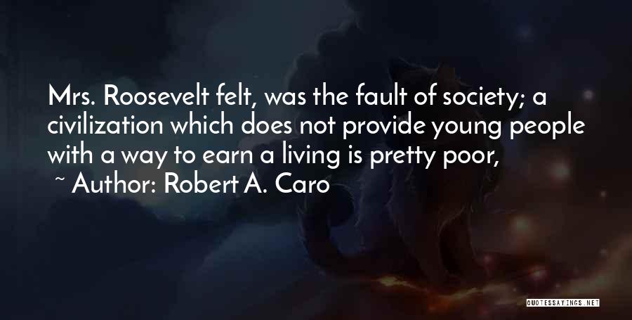 Robert A. Caro Quotes 1809684