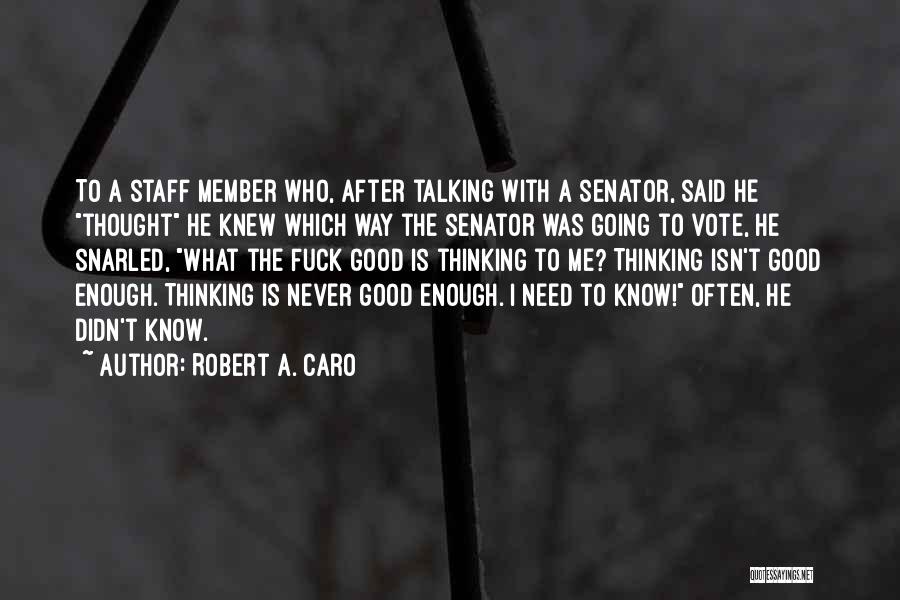 Robert A. Caro Quotes 1958632