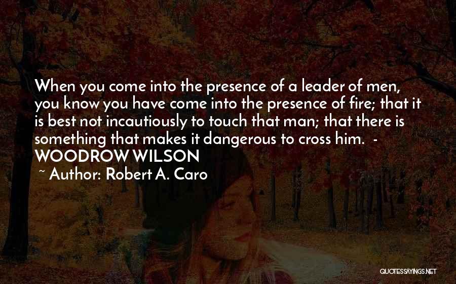 Robert A. Caro Quotes 257782