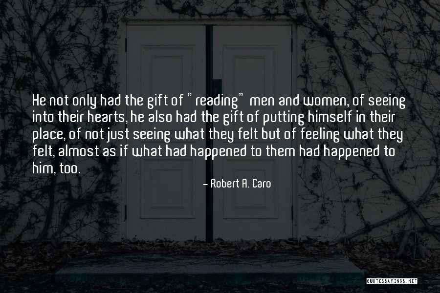 Robert A. Caro Quotes 320514 Robert A. Caro Quotes 320514
