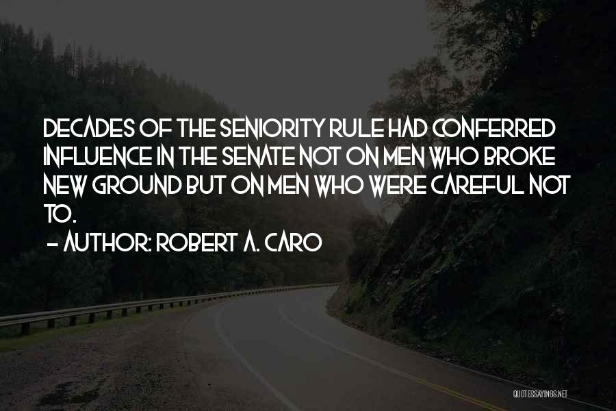 Robert A. Caro Quotes 693644