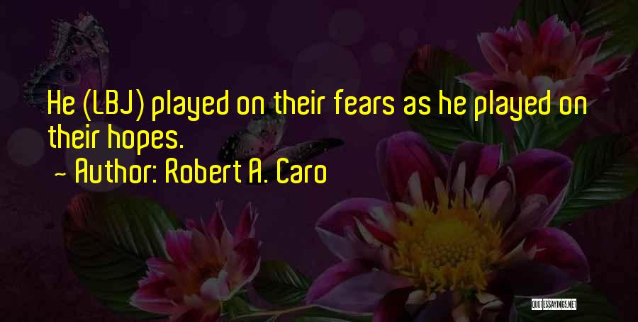 Robert A. Caro Quotes 997141