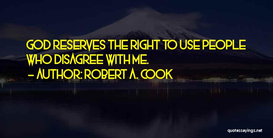 Robert A. Cook Quotes 678315