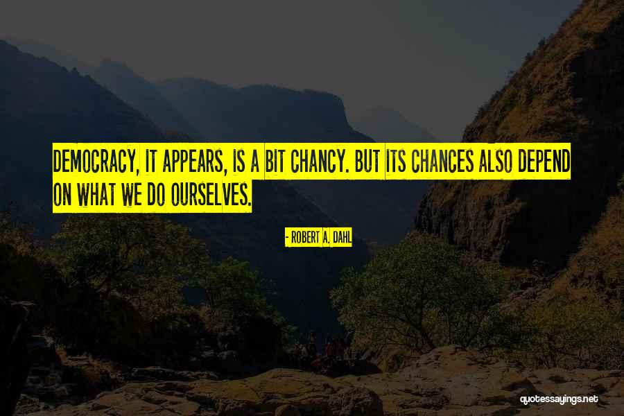 Robert A. Dahl Quotes 1235374 Robert A. Dahl Quotes 1235374
