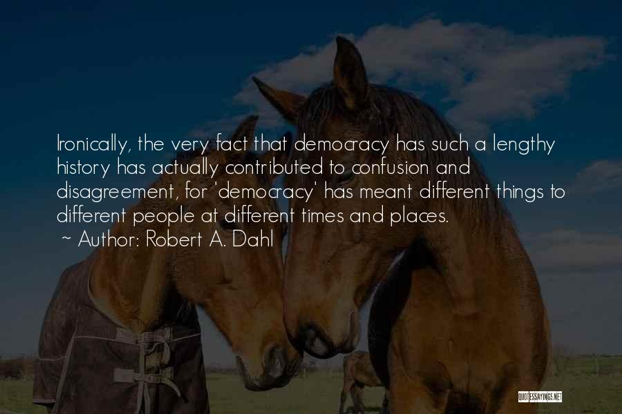 Robert A. Dahl Quotes 895801