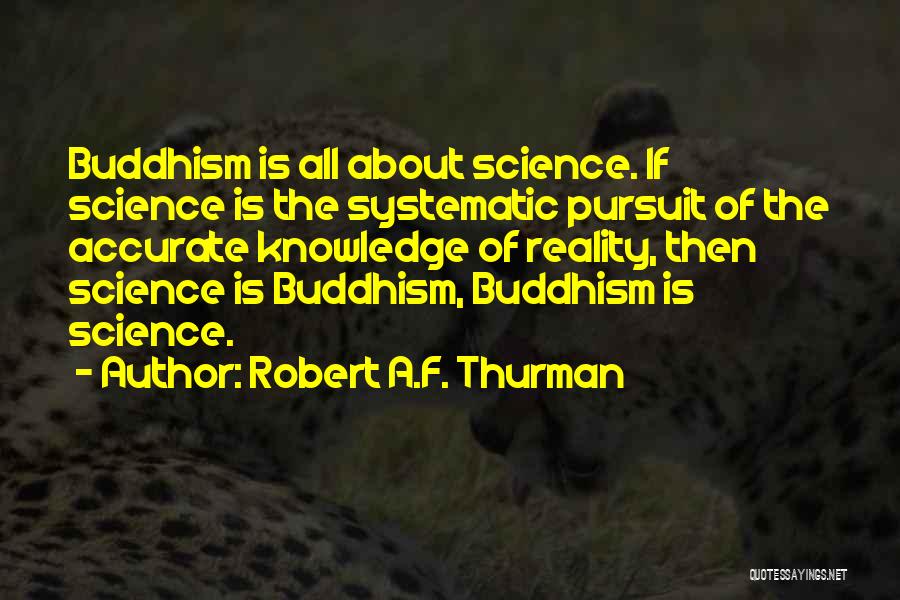 Robert A.F. Thurman Quotes 261681