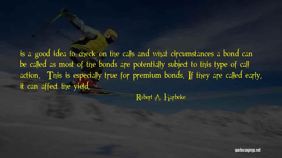 Robert A. Harbeke Quotes 128487 Robert A. Harbeke Quotes 128487
