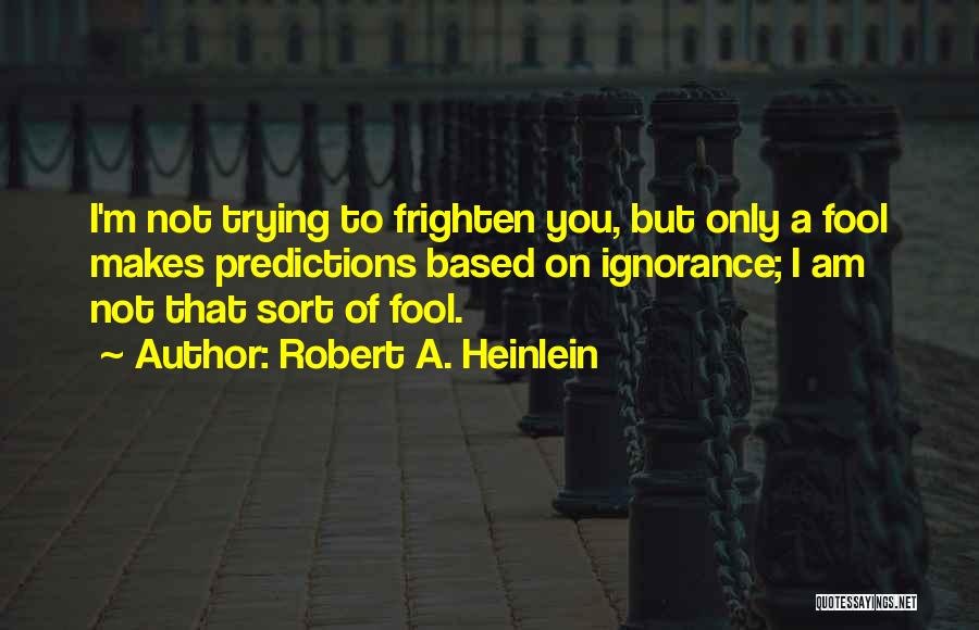 Robert A. Heinlein Quotes 1023684