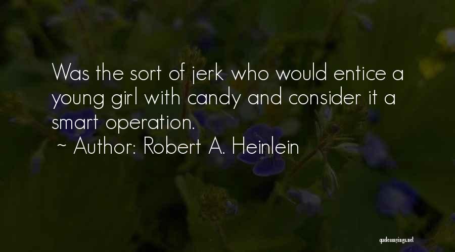 Robert A. Heinlein Quotes 1146597