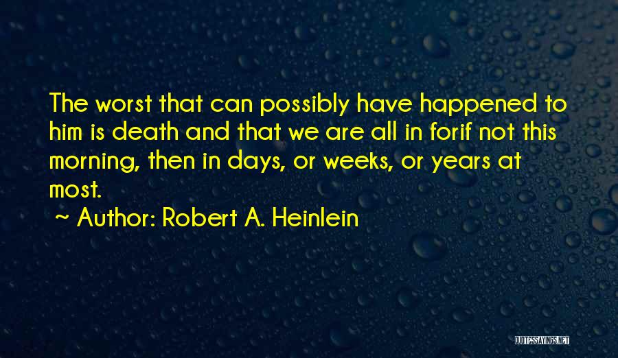 Robert A. Heinlein Quotes 1412086
