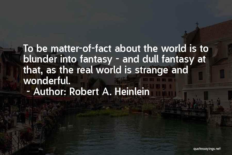 Robert A. Heinlein Quotes 1771837