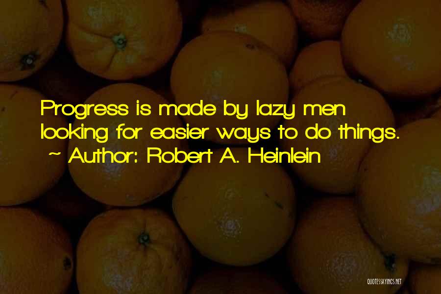 Robert A. Heinlein Quotes 445376