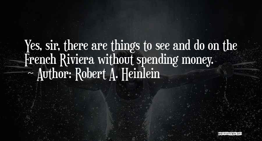 Robert A. Heinlein Quotes 670053