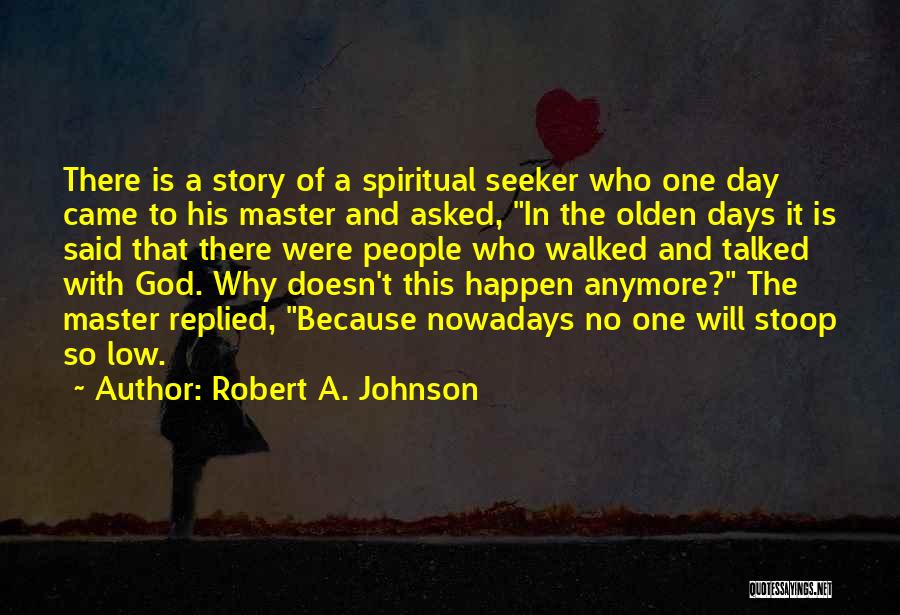 Robert A. Johnson Quotes 1164279