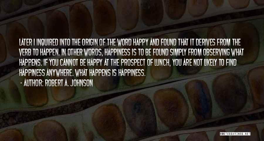 Robert A. Johnson Quotes 2229948