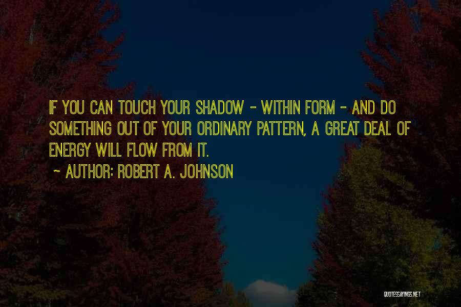 Robert A. Johnson Quotes 980937