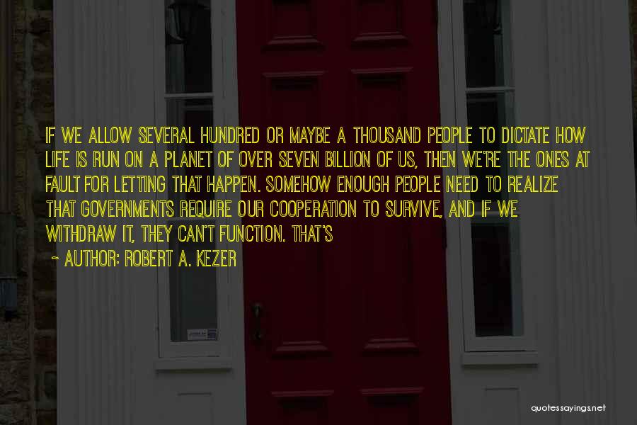 Robert A. Kezer Quotes 1900516