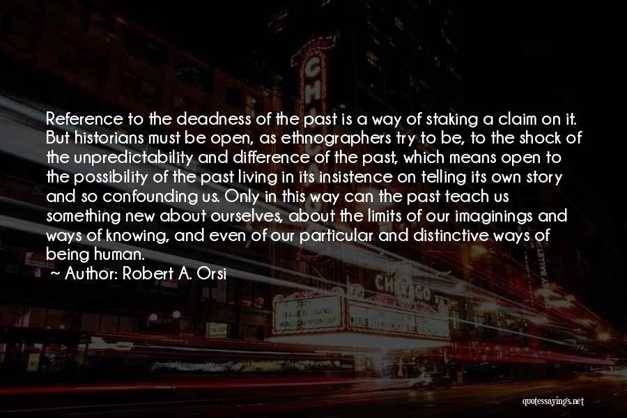 Robert A. Orsi Quotes 1696039