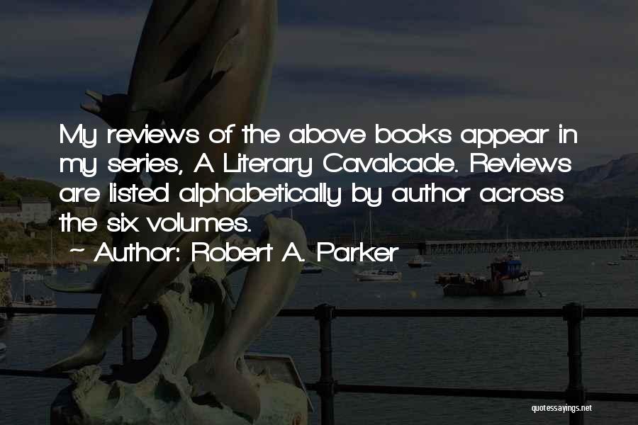 Robert A. Parker Quotes 1970538