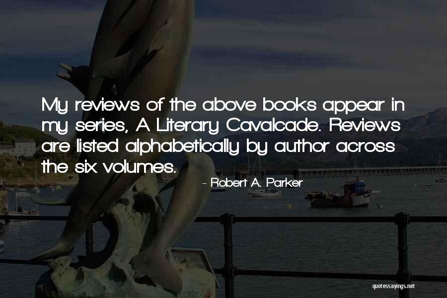 Robert A. Parker Quotes 1970538 Robert A. Parker Quotes 1970538