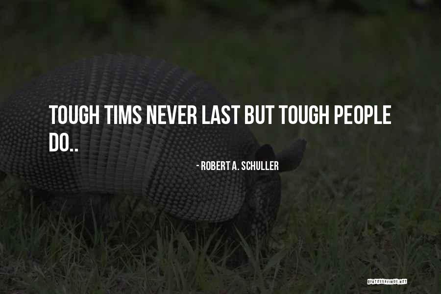 Robert A. Schuller Quotes 1826313 Robert A. Schuller Quotes 1826313