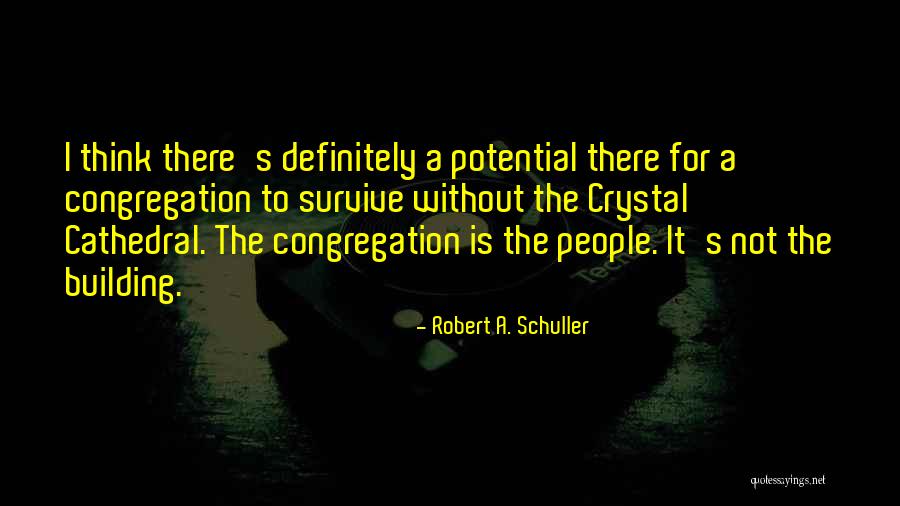Robert A. Schuller Quotes 550154 Robert A. Schuller Quotes 550154
