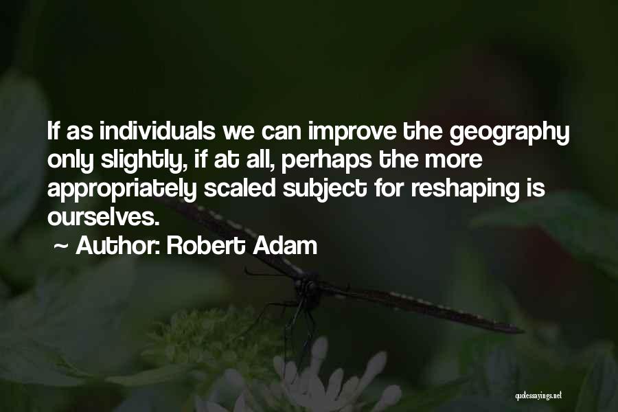 Robert Adam Quotes 1907378