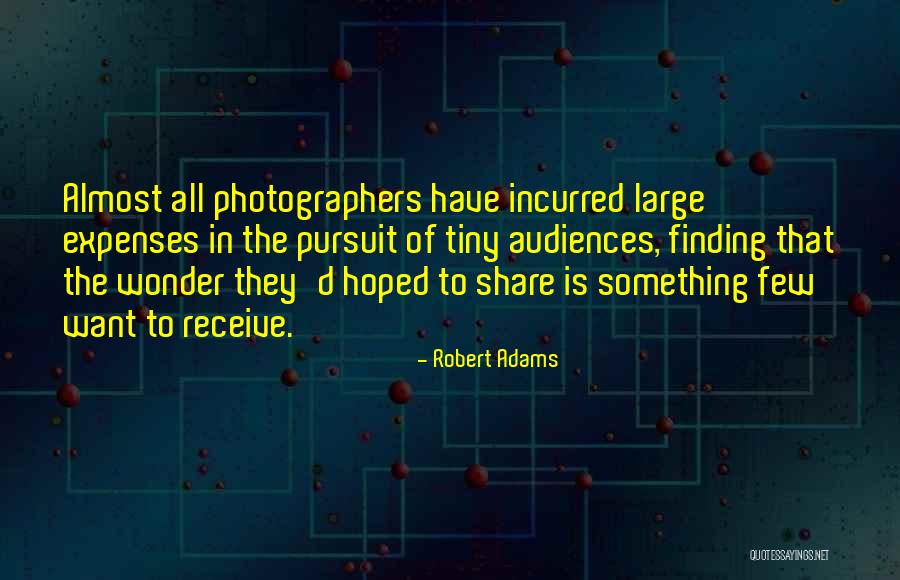 Robert Adams Quotes 1073680