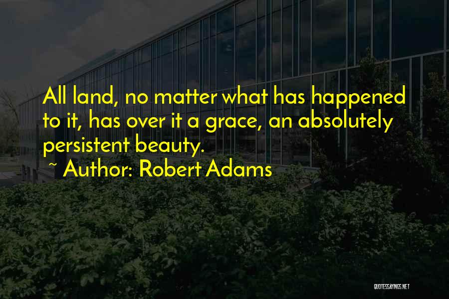 Robert Adams Quotes 1131744