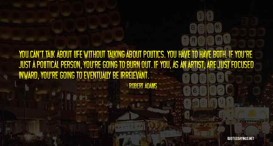 Robert Adams Quotes 1521762