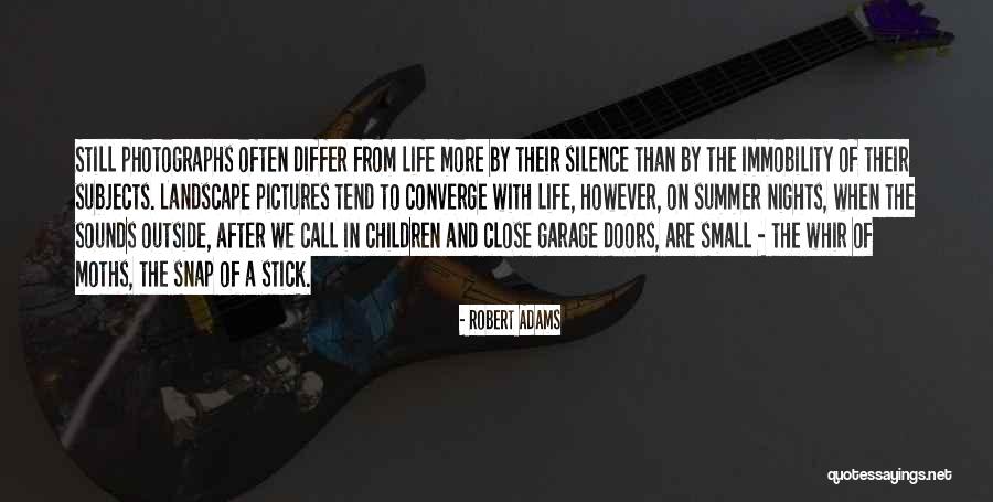 Robert Adams Quotes 1940281 Robert Adams Quotes 1940281