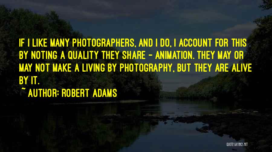 Robert Adams Quotes 1940650