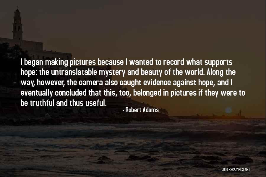 Robert Adams Quotes 2225625