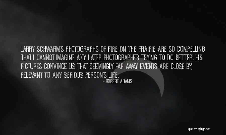 Robert Adams Quotes 2243191 Robert Adams Quotes 2243191