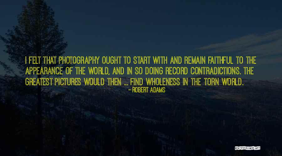 Robert Adams Quotes 2253096