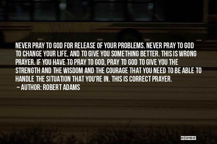 Robert Adams Quotes 282201