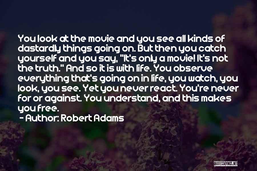 Robert Adams Quotes 788047