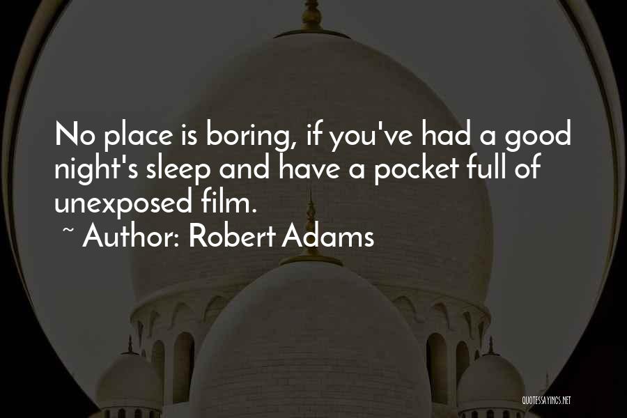 Robert Adams Quotes 906897