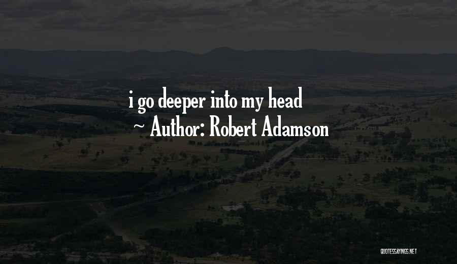 Robert Adamson Quotes 1277752