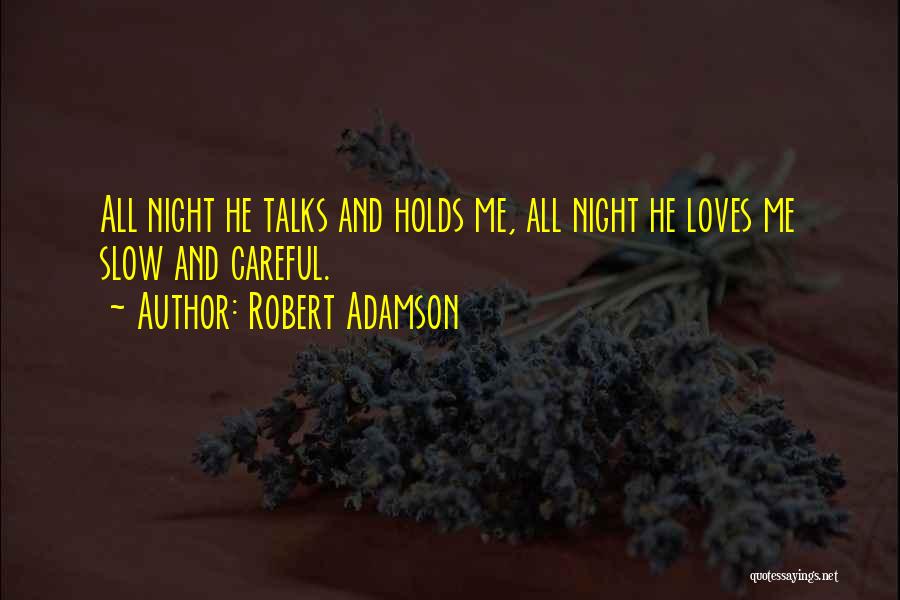 Robert Adamson Quotes 1893719